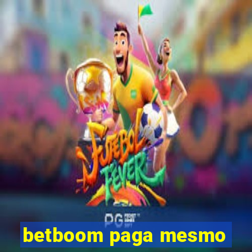 betboom paga mesmo
